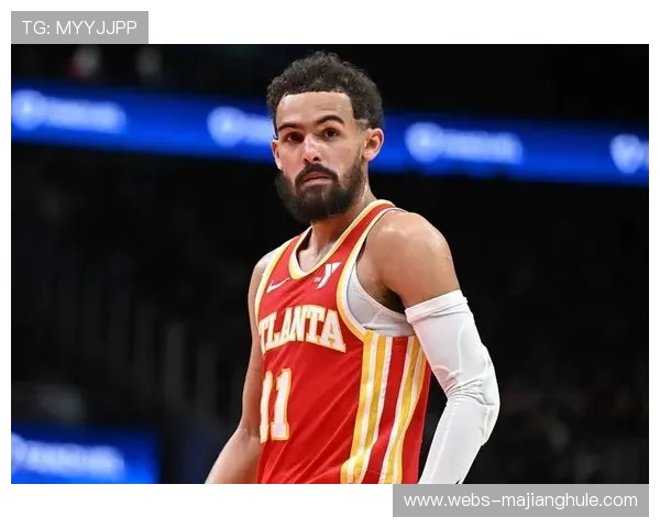 特雷-杨复出在即，老鹰进攻体系或将迎来调整